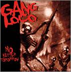 Gang Loco : No Better Tomorrow